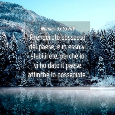 Picture 04 - Numeri 33:53 RIV - Prenderete possesso del paese, e in esso vi - Bible Verse Picture