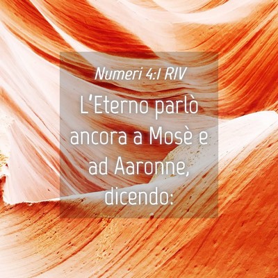 Picture 04 - Numeri 4:1 RIV - L’Eterno parlò ancora a Mosè e ad Aaronne, - Bible Verse Picture