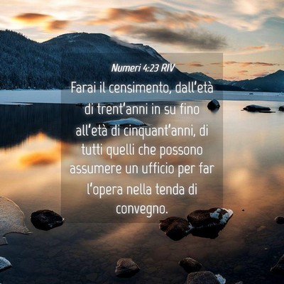 Picture 04 - Numeri 4:23 RIV - Farai il censimento, dall’età di trent’anni - Bible Verse Picture