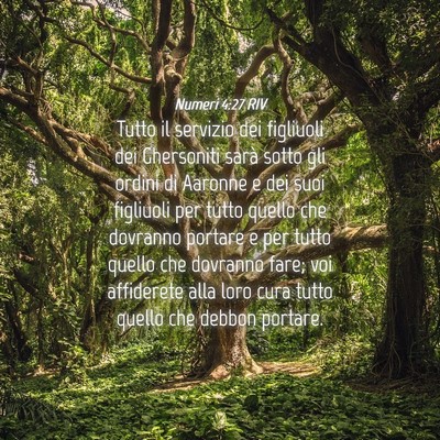 Picture 04 - Numeri 4:27 RIV - Tutto il servizio dei figliuoli dei Ghersoniti - Bible Verse Picture