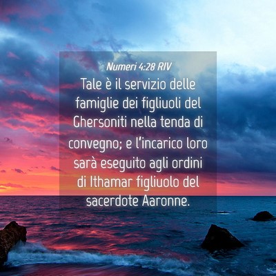 Picture 04 - Numeri 4:28 RIV - Tale è il servizio delle famiglie dei figliuoli - Bible Verse Picture