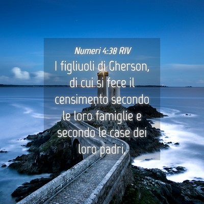 Picture 04 - Numeri 4:38 RIV - I figliuoli di Gherson, di cui si fece il - Bible Verse Picture