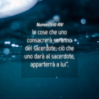Picture 04 - Numeri 5:10 RIV - le cose che uno consacrerà saranno del - Bible Verse Picture