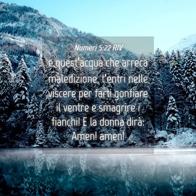 Picture 04 - Numeri 5:22 RIV - e quest’acqua che arreca maledizione, t’entri - Bible Verse Picture