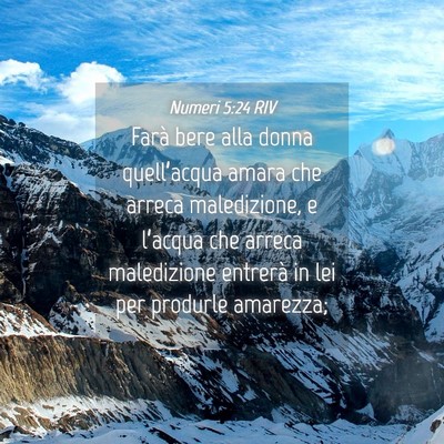 Picture 04 - Numeri 5:24 RIV - Farà bere alla donna quell’acqua amara che - Bible Verse Picture