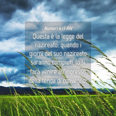 Picture 04 - Numeri 6:13 RIV - Questa è la legge del nazireato: quando i giorni - Bible Verse Picture