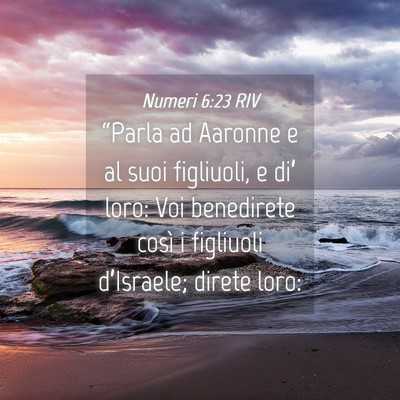 Picture 04 - Numeri 6:23 RIV - “Parla ad Aaronne e al suoi figliuoli, e di’ - Bible Verse Picture