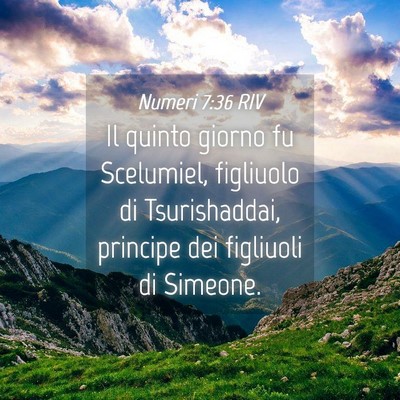 Picture 04 - Numeri 7:36 RIV - Il quinto giorno fu Scelumiel, figliuolo di - Bible Verse Picture
