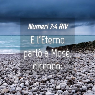 Picture 04 - Numeri 7:4 RIV - E l’Eterno parlò a Mosè, - Bible Verse Picture