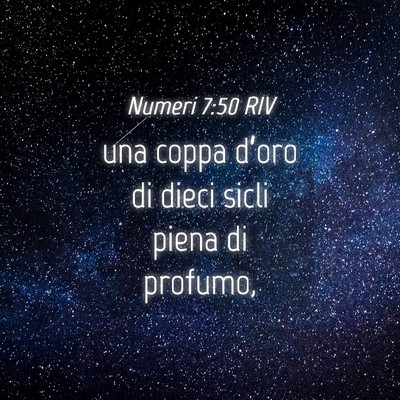 Picture 04 - Numeri 7:50 RIV - una coppa d’oro di dieci sicli piena di - Bible Verse Picture