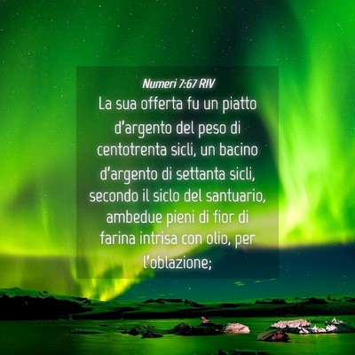 Picture 04 - Numeri 7:67 RIV - La sua offerta fu un piatto d’argento del peso - Bible Verse Picture