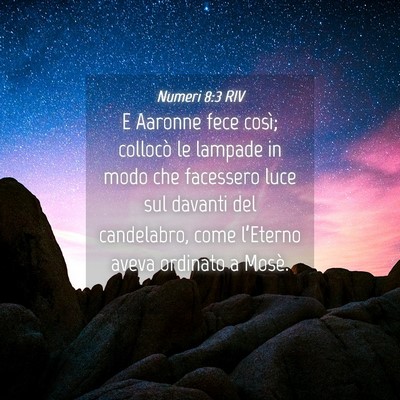 Picture 04 - Numeri 8:3 RIV - E Aaronne fece così; collocò le lampade in modo - Bible Verse Picture