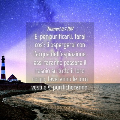 Picture 04 - Numeri 8:7 RIV - E, per purificarli, farai così: li aspergerai - Bible Verse Picture