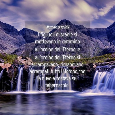 Picture 04 - Numeri 9:18 RIV - I figliuoli d’Israele si mettevano in cammino - Bible Verse Picture