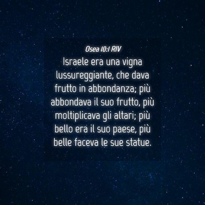 Picture 04 - Osea 10:1 RIV - Israele era una vigna lussureggiante, che dava - Bible Verse Picture