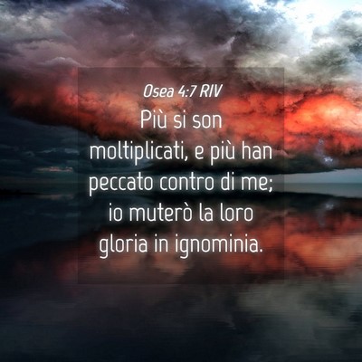 Picture 04 - Osea 4:7 RIV - Più si son moltiplicati, e più han peccato - Bible Verse Picture