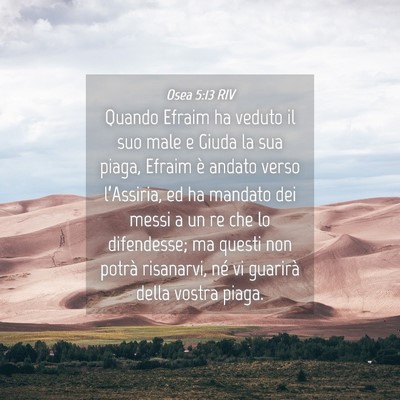 Picture 04 - Osea 5:13 RIV - Quando Efraim ha veduto il suo male e Giuda la - Bible Verse Picture