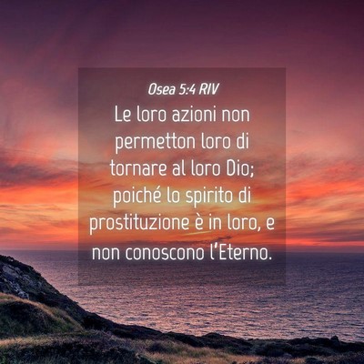 Picture 04 - Osea 5:4 RIV - Le loro azioni non permetton loro di tornare al - Bible Verse Picture