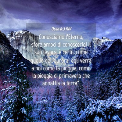 Picture 04 - Osea 6:3 RIV - Conosciamo l’Eterno, sforziamoci di conoscerlo! - Bible Verse Picture