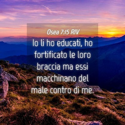 Picture 04 - Osea 7:15 RIV - Io li ho educati, ho fortificato le loro braccia - Bible Verse Picture