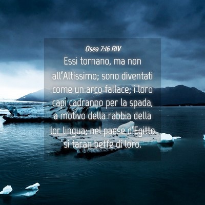 Picture 04 - Osea 7:16 RIV - Essi tornano, ma non all’Altissimo; sono - Bible Verse Picture