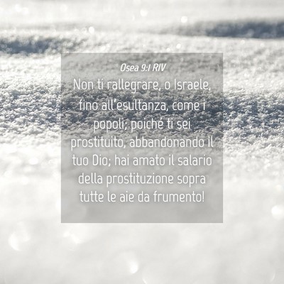 Picture 04 - Osea 9:1 RIV - Non ti rallegrare, o Israele, fino - Bible Verse Picture