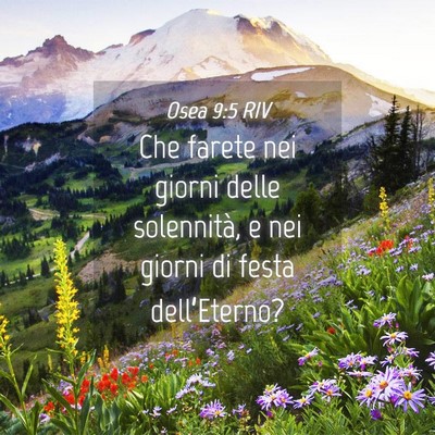 Picture 04 - Osea 9:5 RIV - Che farete nei giorni delle solennità, e nei - Bible Verse Picture