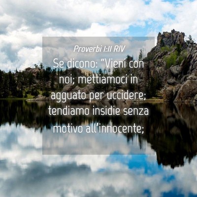 Picture 04 - Proverbi 1:11 RIV - Se dicono: “Vieni con noi; mettiamoci in - Bible Verse Picture