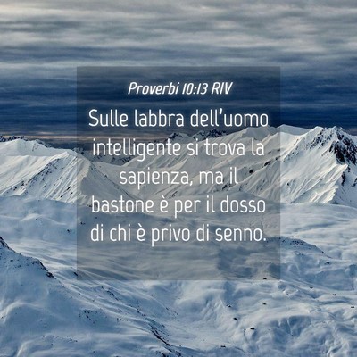 Picture 04 - Proverbi 10:13 RIV - Sulle labbra dell’uomo intelligente si trova la - Bible Verse Picture