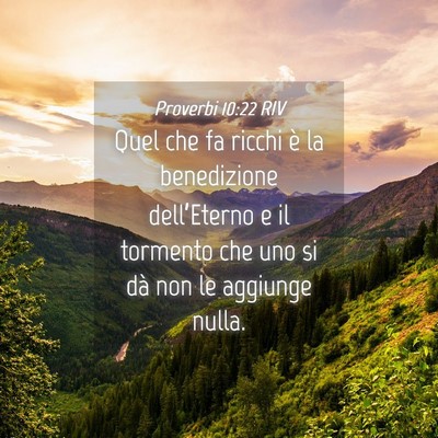 Picture 04 - Proverbi 10:22 RIV - Quel che fa ricchi è la benedizione - Bible Verse Picture