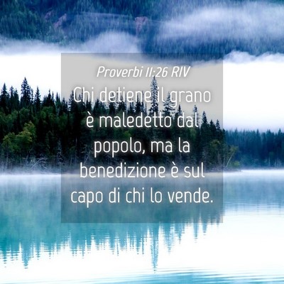 Picture 04 - Proverbi 11:26 RIV - Chi detiene il grano è maledetto dal popolo, ma - Bible Verse Picture