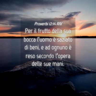 Picture 04 - Proverbi 12:14 RIV - Per il frutto della sua bocca l’uomo è saziato - Bible Verse Picture