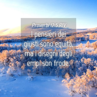 Picture 04 - Proverbi 12:5 RIV - I pensieri dei giusti sono equità, ma i disegni - Bible Verse Picture
