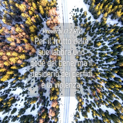 Picture 04 - Proverbi 13:2 RIV - Per il frutto delle sue labbra uno gode del bene, - Bible Verse Picture