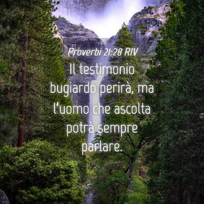 Picture 04 - Proverbi 21:28 RIV - Il testimonio bugiardo perirà, ma l’uomo che - Bible Verse Picture