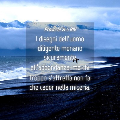 Picture 04 - Proverbi 21:5 RIV - I disegni dell’uomo diligente menano - Bible Verse Picture