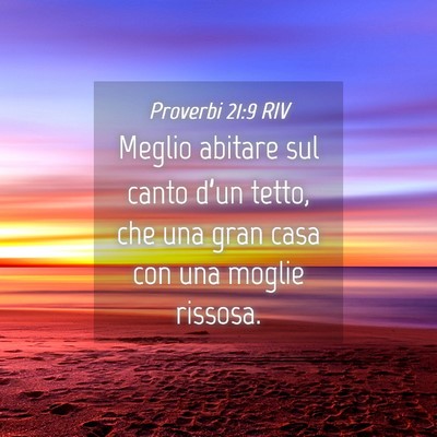 Picture 04 - Proverbi 21:9 RIV - Meglio abitare sul canto d’un tetto, che una - Bible Verse Picture