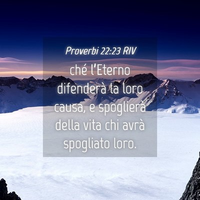 Picture 04 - Proverbi 22:23 RIV - ché l’Eterno difenderà la loro causa, e - Bible Verse Picture