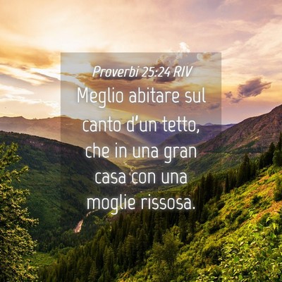 Picture 04 - Proverbi 25:24 RIV - Meglio abitare sul canto d’un tetto, che in una - Bible Verse Picture
