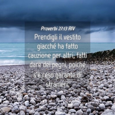 Picture 04 - Proverbi 27:13 RIV - Prendigli il vestito giacché ha fatto cauzione - Bible Verse Picture