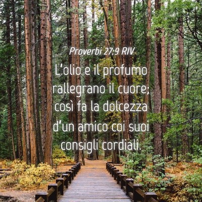 Picture 04 - Proverbi 27:9 RIV - L’olio e il profumo rallegrano il cuore; così - Bible Verse Picture