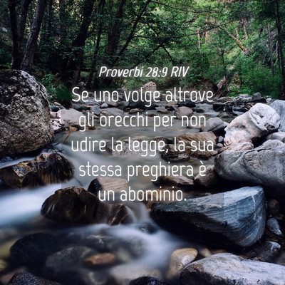 Picture 04 - Proverbi 28:9 RIV - Se uno volge altrove gli orecchi per non udire la - Bible Verse Picture