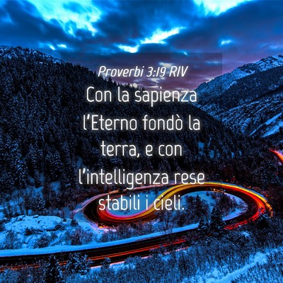 Picture 04 - Proverbi 3:19 RIV - Con la sapienza l’Eterno fondò la terra, e con - Bible Verse Picture