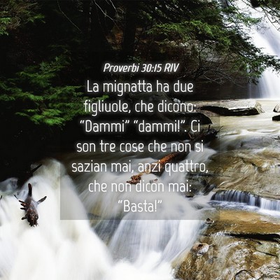 Picture 04 - Proverbi 30:15 RIV - La mignatta ha due figliuole, che dicono: - Bible Verse Picture