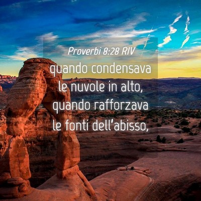 Picture 04 - Proverbi 8:28 RIV - quando condensava le nuvole in alto, quando - Bible Verse Picture