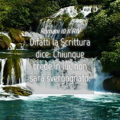 Picture 04 - Romani 10:11 RIV - Difatti la Scrittura dice: Chiunque crede in lui, - Bible Verse Picture