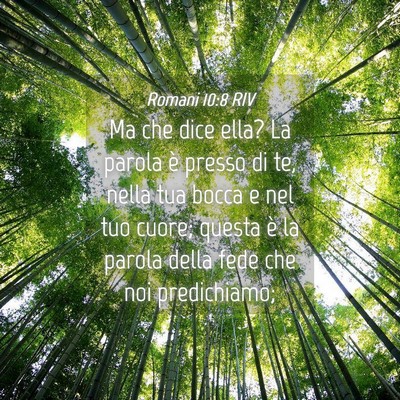 Picture 04 - Romani 10:8 RIV - Ma che dice ella? La parola è presso di te, - Bible Verse Picture