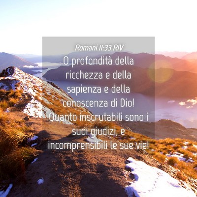 Picture 04 - Romani 11:33 RIV - O profondità della ricchezza e della sapienza e - Bible Verse Picture