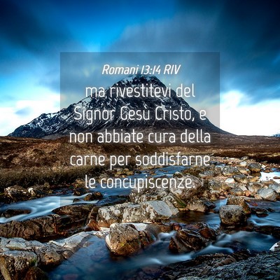 Picture 04 - Romani 13:14 RIV - ma rivestitevi del Signor Gesù Cristo, e non - Bible Verse Picture
