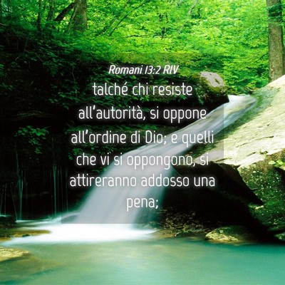Picture 04 - Romani 13:2 RIV - talché chi resiste all’autorità, si oppone - Bible Verse Picture